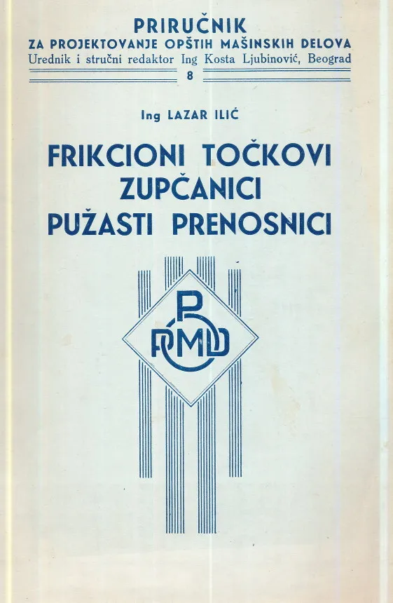 Priručnik za projektovanje opštih mašinskih delova : Delovi za prenos snage