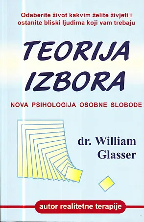 Teorija izbora - nova psihologija osobne slobode