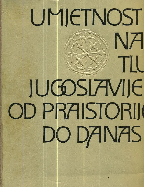 Umjetnost na tlu Jugoslavije od praistorije do danas