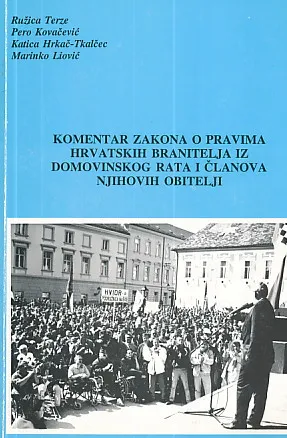 Komentar zakona o pravima hrvatskih branitelja iz domovinskog rata i članova njihovih obitelji