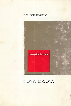 Nova drama : Svjedočenja o jugoslavenskim dramatikama i njihovim scenskim refleksima, 1972-1988