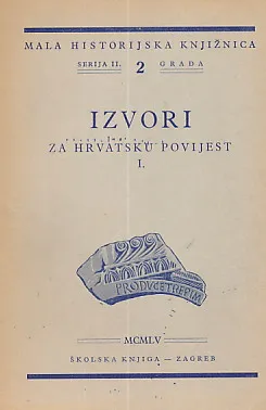 Izvori za hrvatsku povijest I.