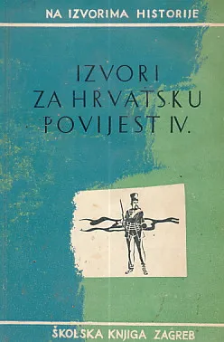 Izvori za hrvatsku povijest IV. (od 1672-1848)