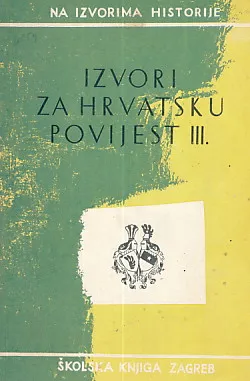 Izvori za hrvatsku povijest III.