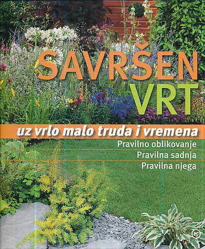 Savršen vrt uz vrlo malo truda i vremena