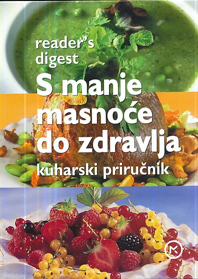 S manje masnoće do zdravlja: kuharski priručnik