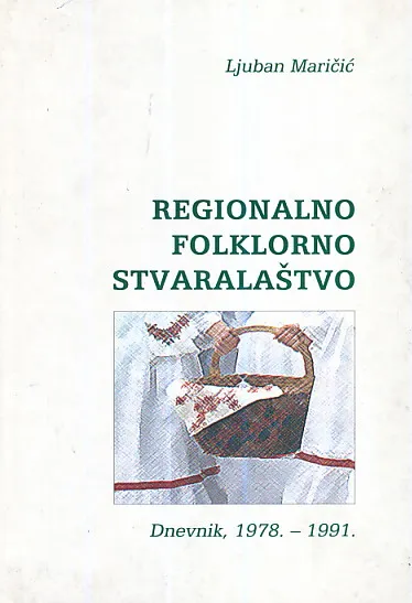 Regionalno folklorno stvaralaštvo : Dnevnik, 1978. - 1991.