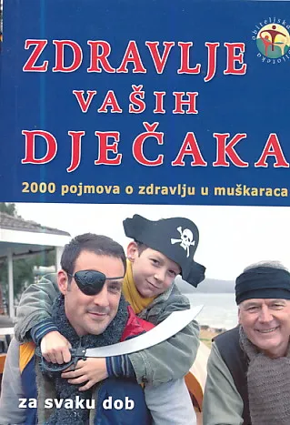 Zdravlje vaših dječaka : 2000 pojmova o zdravlju u muškaraca