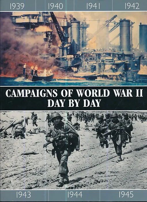 Campaigns of World War II Day by Day