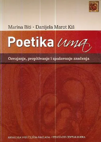 Poetika uma: Osvajanje, propitivanje i spašavanje značenja