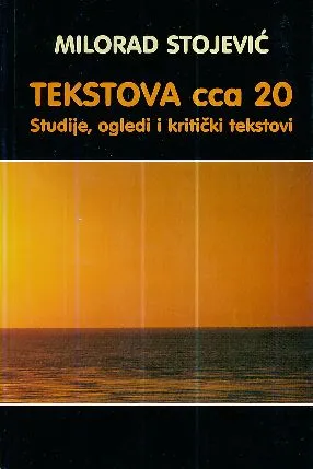 Tekstova cca 20: Studije, ogledi i kritički tekstovi