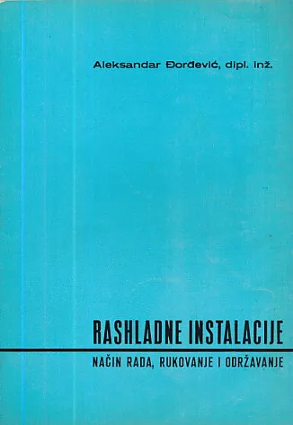 Rashladne instalacije : način rada, rukovanje i održavanje