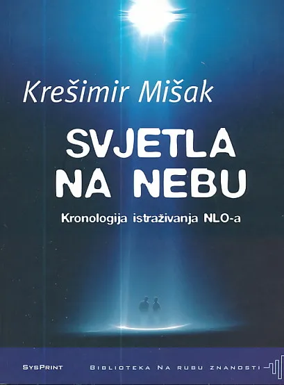 Svjetla na nebu : Kronologija istraživanja NLO-a