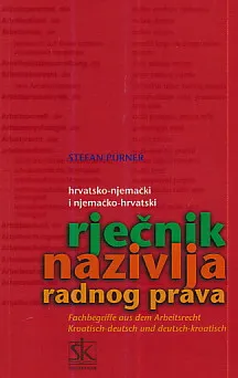 Hrvatsko-njemački i njemačko-hrvatski rječnik nazivlja radnog prava