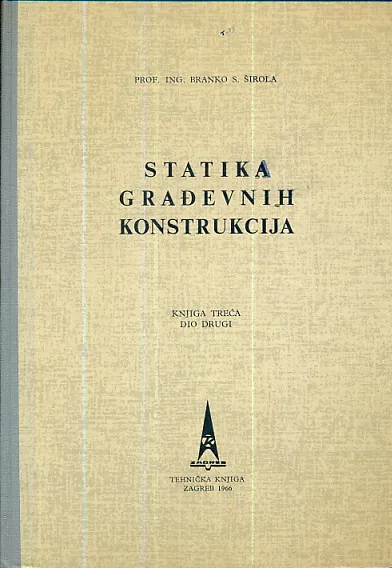 Statika građevnih konstrukcija III. 2.dio