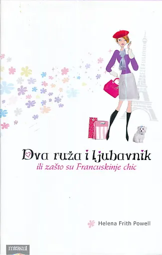 Dva ruža i ljubavnik ili zašto su Francuskinje chic
