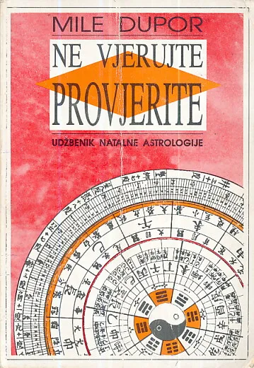 Ne vjerujte - provjerite : udžbenik natalne astrologije