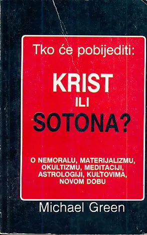 Tko će pobijediti: Krist ili Sotona?