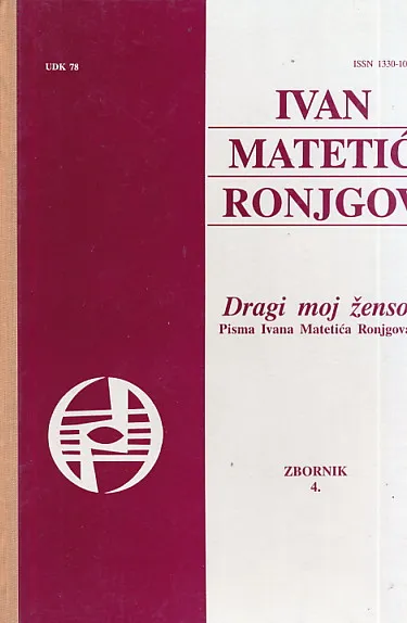 Dragi moj ženso : Pisma Ivana Matetića Ronjgova (zbornik 4.)