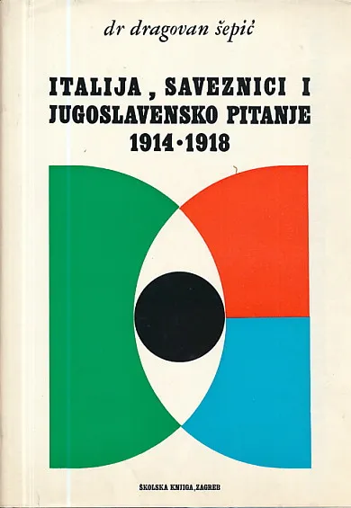 Italija, saveznici i jugoslavensko pitanje 1914-1918