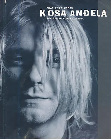 Kosa Anđela : biografija Kurta Cobaina
