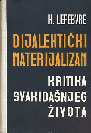 Dijalektički materijalizam - Kritika svakidašnjeg života