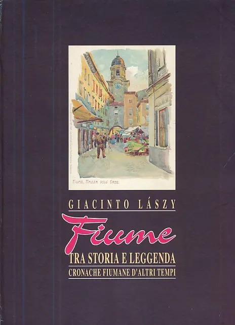 Fiume tra storia e leggenda
