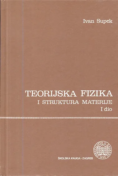 Teorijska fizika i struktura materije I. dio