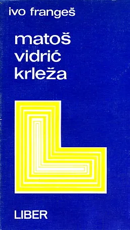 Matoš, Vidrić, Krleža