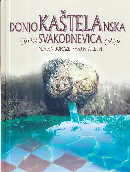Donjokaštelanska svakodnevica 1900. - 1939.