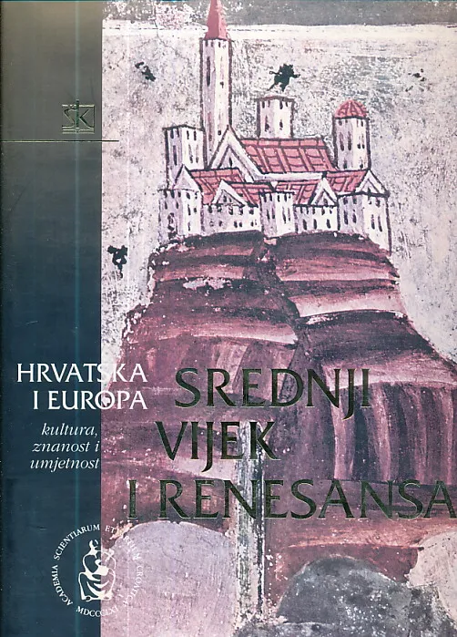 Hrvatska i Europa, sv. 2 - Srednji vijek i renesansa (XIII - XVI. stoljeće)