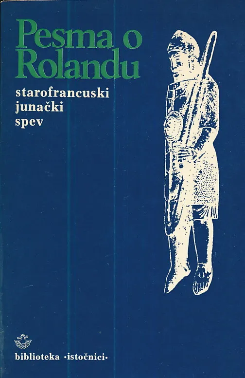 Pesma o Rolandu : starofrancuski junački spev