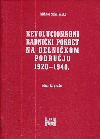 Revolucionarni radnički pokret na delničkom području 1920-1940. (izbor iz građe)