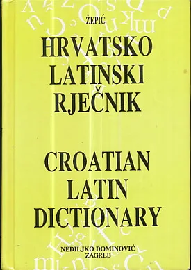 Hrvatsko latinski rječnik - Croatian Latin Dictionary