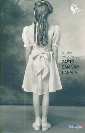 Zašto sam vam lagala