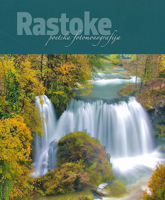 Rastoke. Poetska fotomonografija