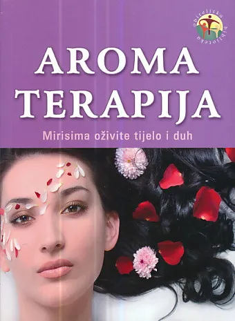 Aromaterapija - mirisima oživite tijelo i duh
