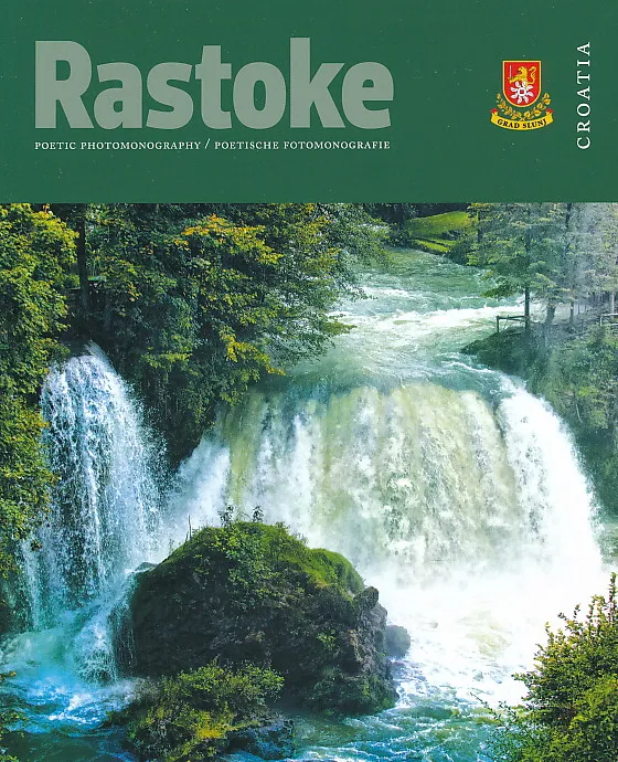 Rastoke. Poetic Photomonography. Poetische Fotomonografie