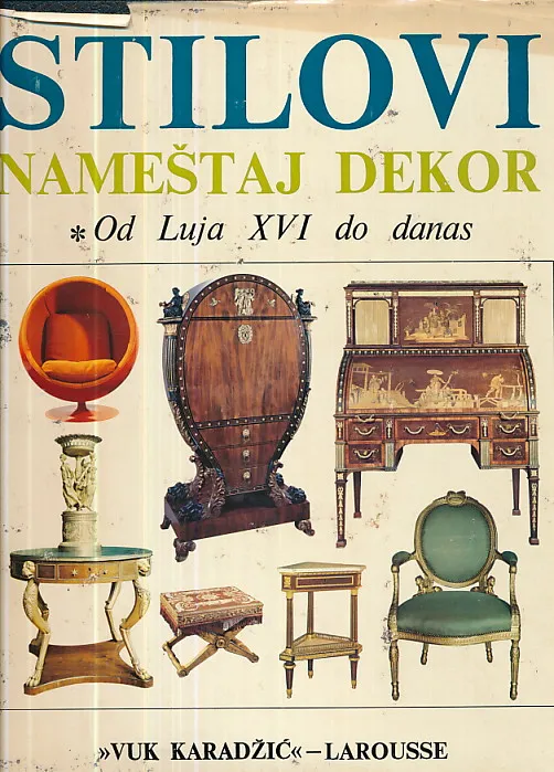 Stilovi nameštaj dekor 2. Od Luja XVI do danas
