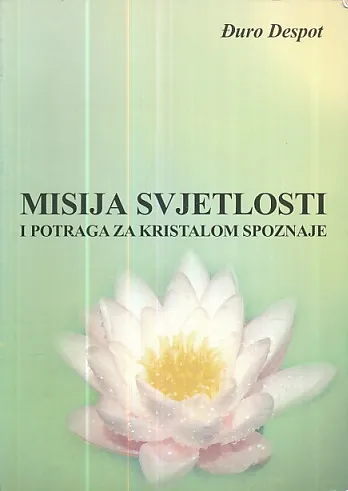 Misija svjetlosti i potraga za kristalom spoznaje