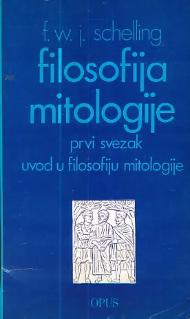 Filosofija mitologije, prvi svezak : Uvod u filosofiju mitologije