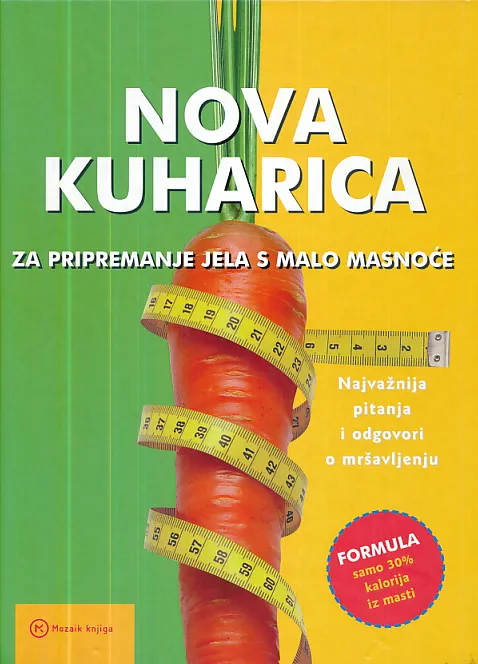 Nova kuharica : za pripremanje jela s malo masnoće