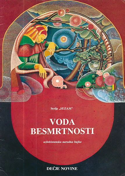 Voda besmrtnosti : uzbekistanska narodna bajka