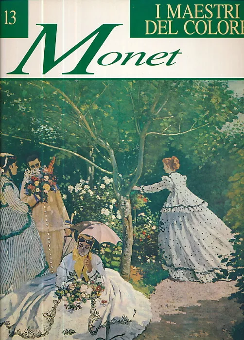 I maestri del colore : Monet