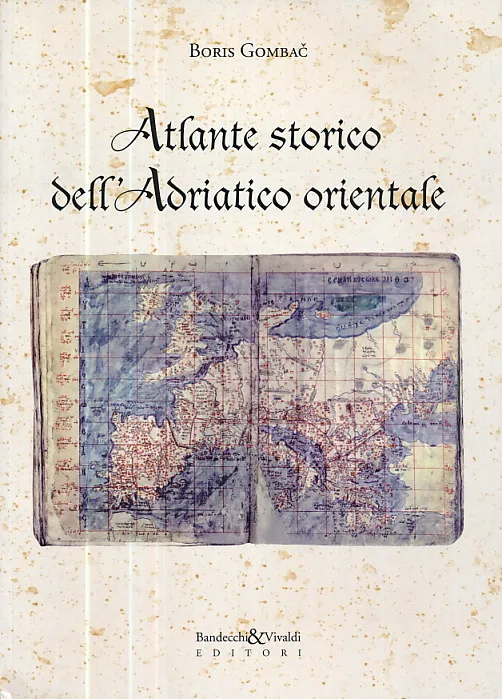 Atlante storico dell Adriatico orientale