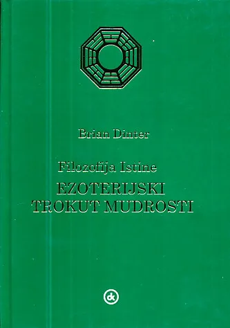 Filozofija istine : Ezoterijski trokut mudrosti