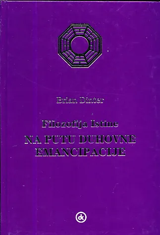 Filozofija istine: Na putu duhovne emancipacije