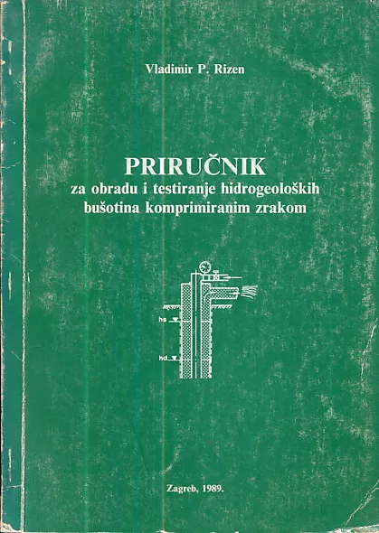 Priručnik za obradu i testiranje hidrogeoloških bušotina komprimiranim zrakom