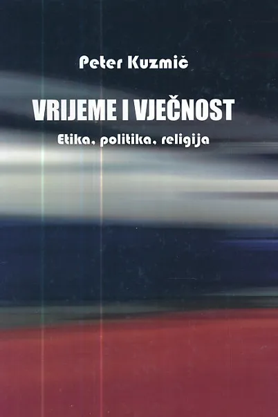 Vrijeme i vječnost : Etika, politika, religija