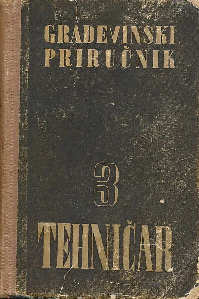 Građevinski priručnik 3 : Tehničar